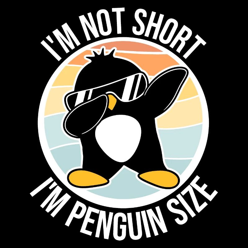 I'm Not Short I'm Penguin Size Dabbing Dab Dance