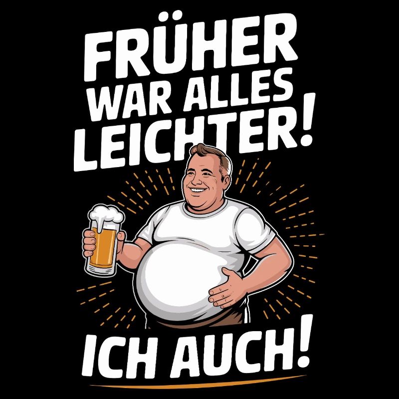 In the past, everything was lighter, I also had funny design
