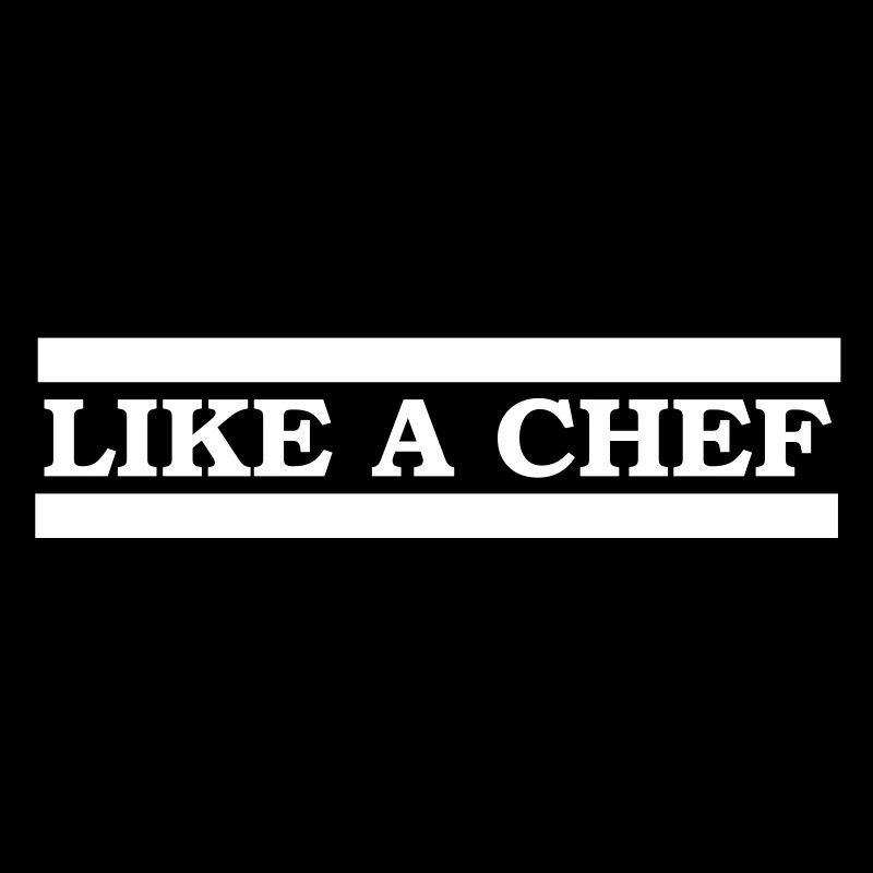 like a chef