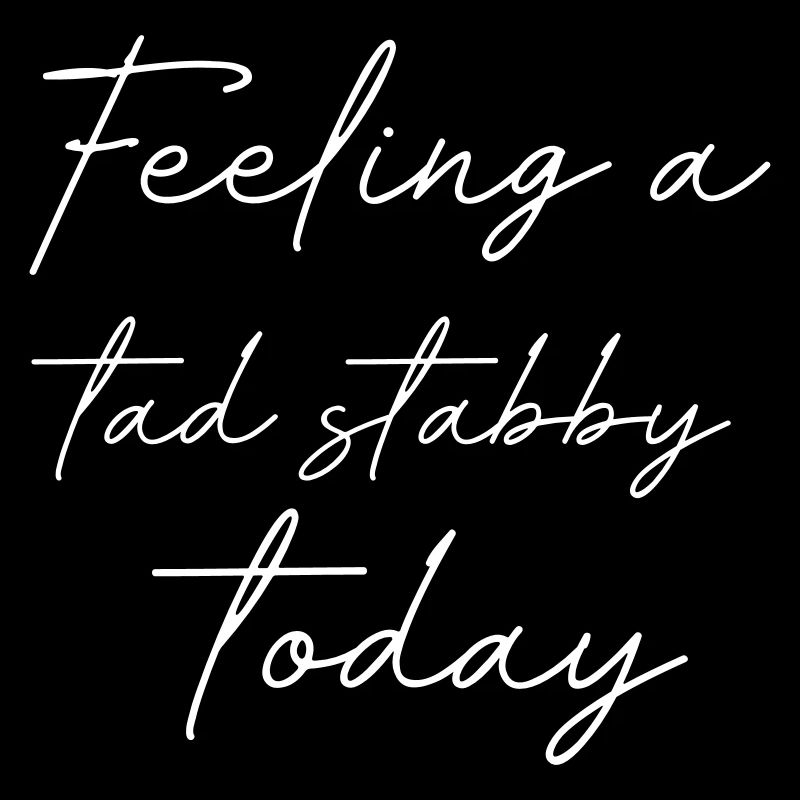 Feeling a tad stabby today