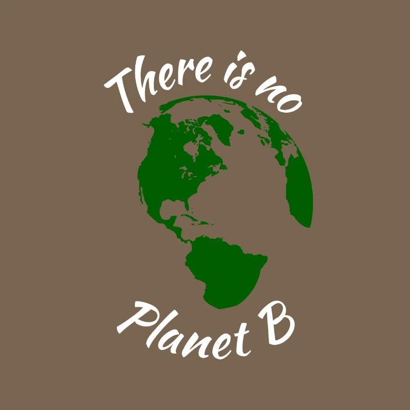 Il n'y a pas de planète B | Conception de protection de l'environnement