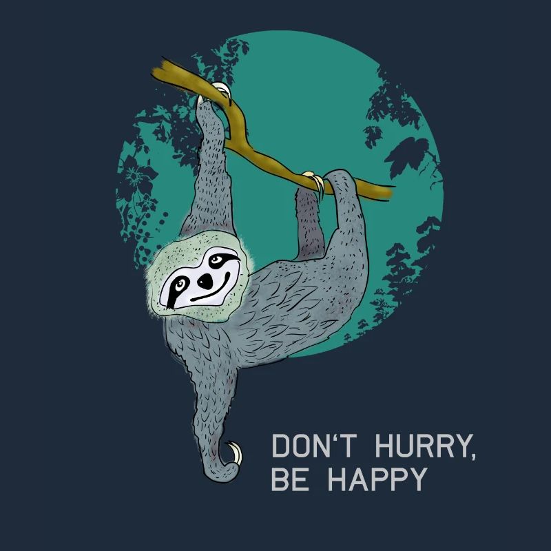 sloth don't hurry be happy slow chill sleeping
