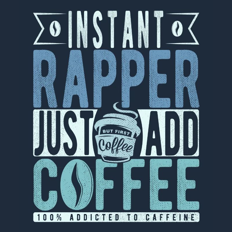 Rapper coffee saying