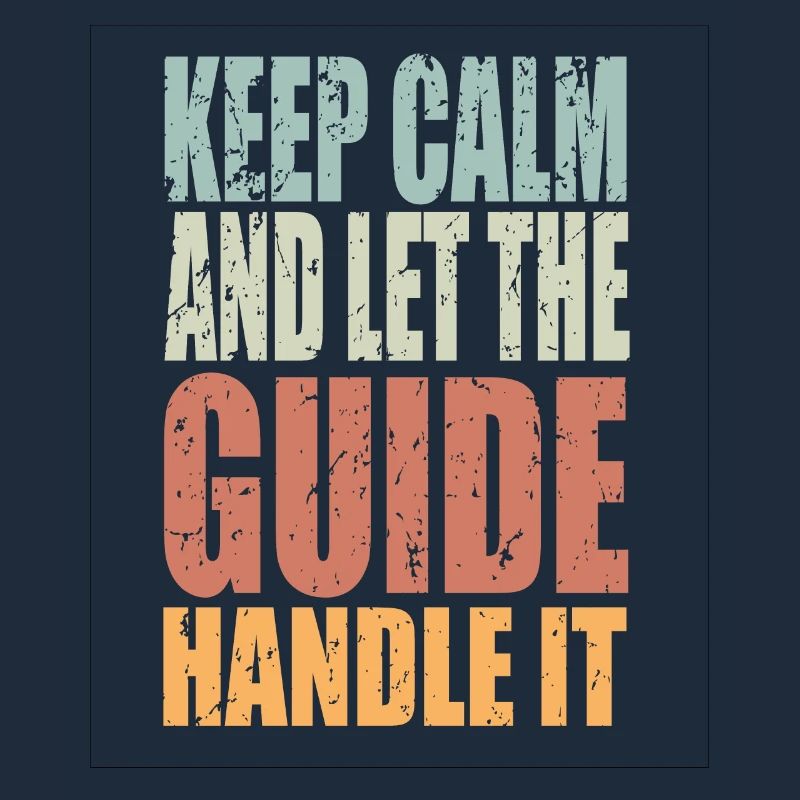 Keep Calm Guide Saying Guide Gift