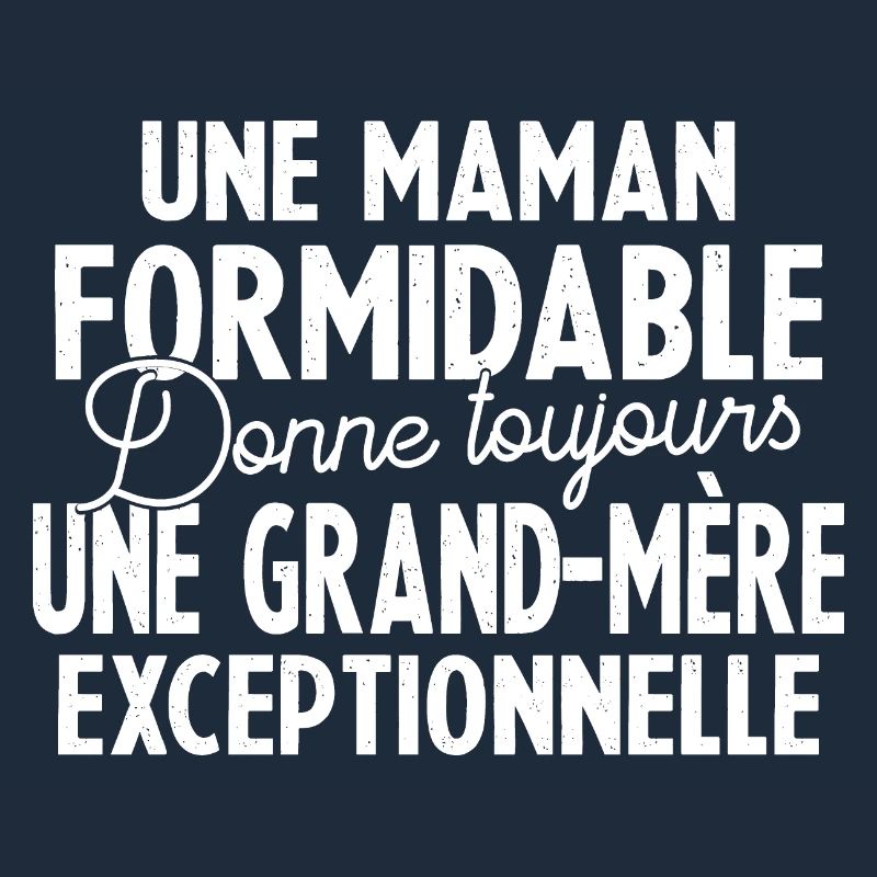 Maman Formidable Grand-Mère Exceptionnelle