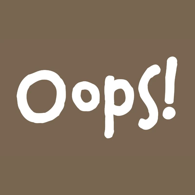 Oops! – I did it again...
