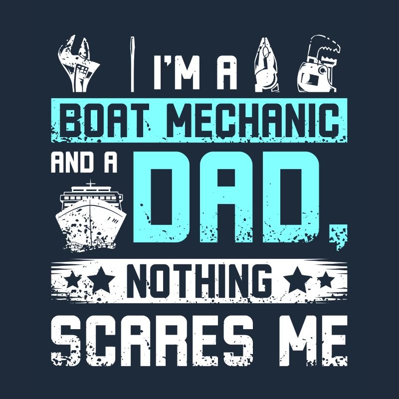 Boat mechanic and father dad