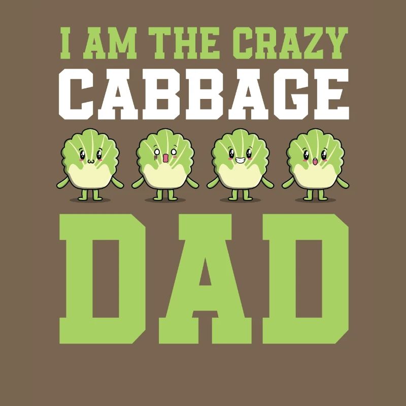 Crazy Cabbage Dad