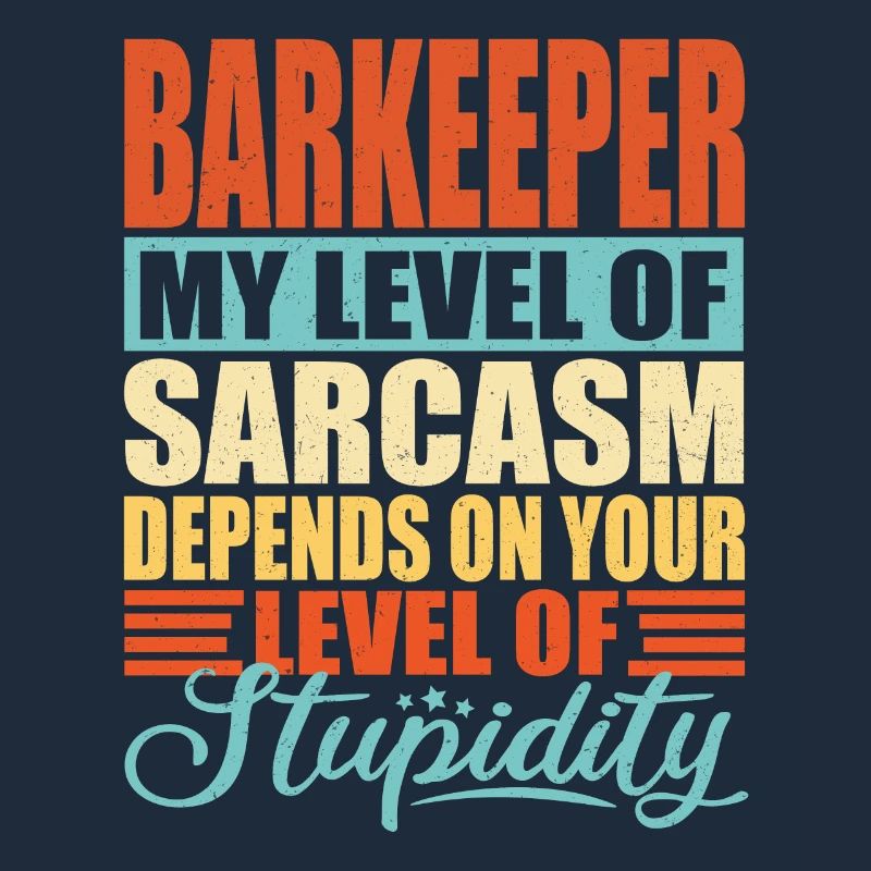 Bartender sarcasm Funny bartender