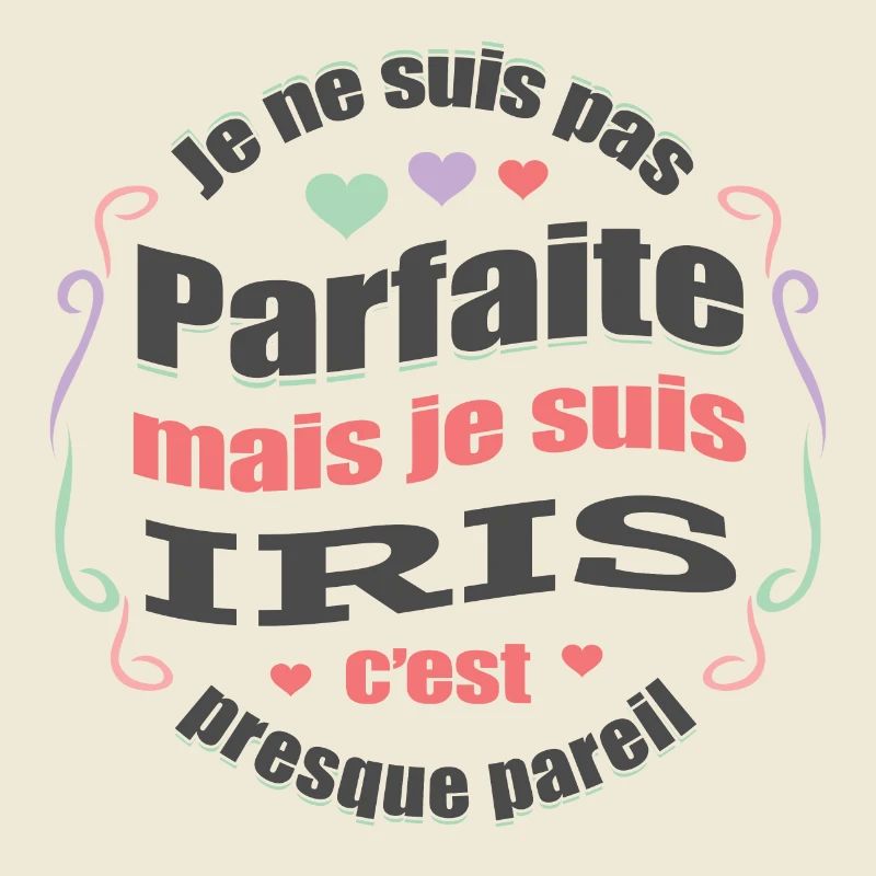 IRIS PARFAITE - PRENOM IRIS