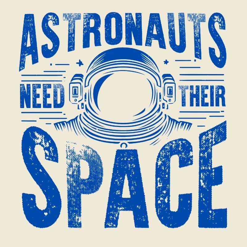 Astronauts Need Their Space