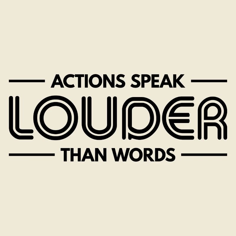 Actions Speak Louder Than Words - Motivation Gift