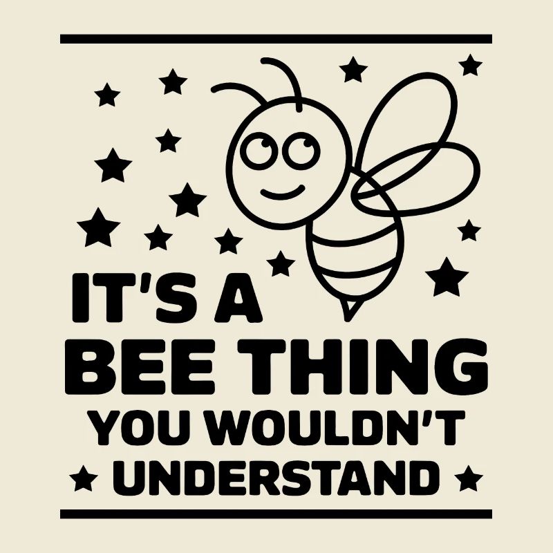 Bee Saying Beekeeper Bee Funny Bee Gift