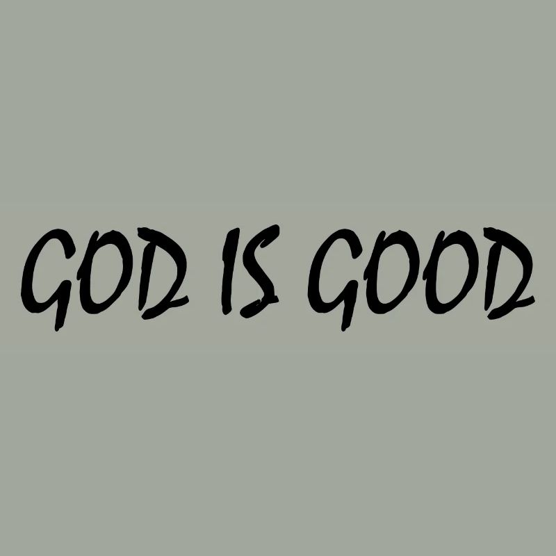 God is good
