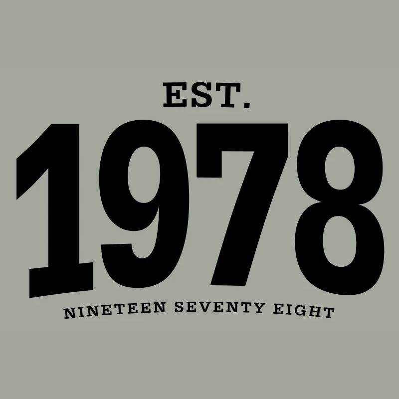 EST. 1978 Nineteen Seventy Eight