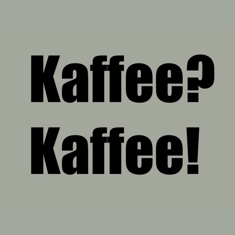 Kaffee? Kaffee!