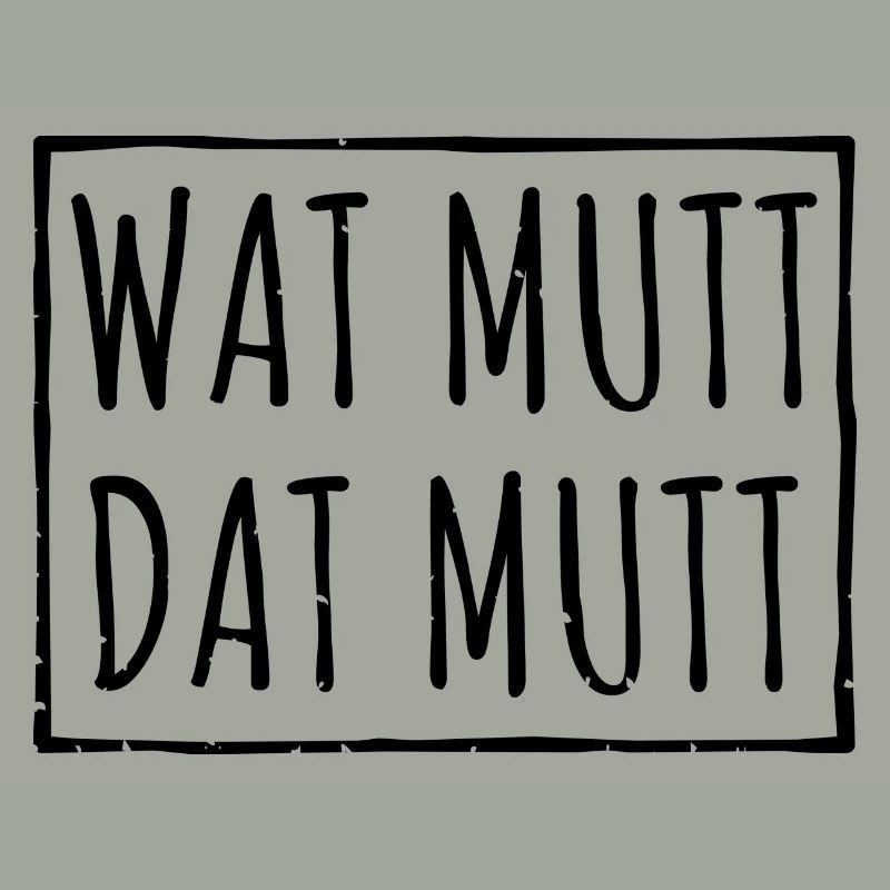 Wat Mutt Dat Mutt Spruch Geschenk