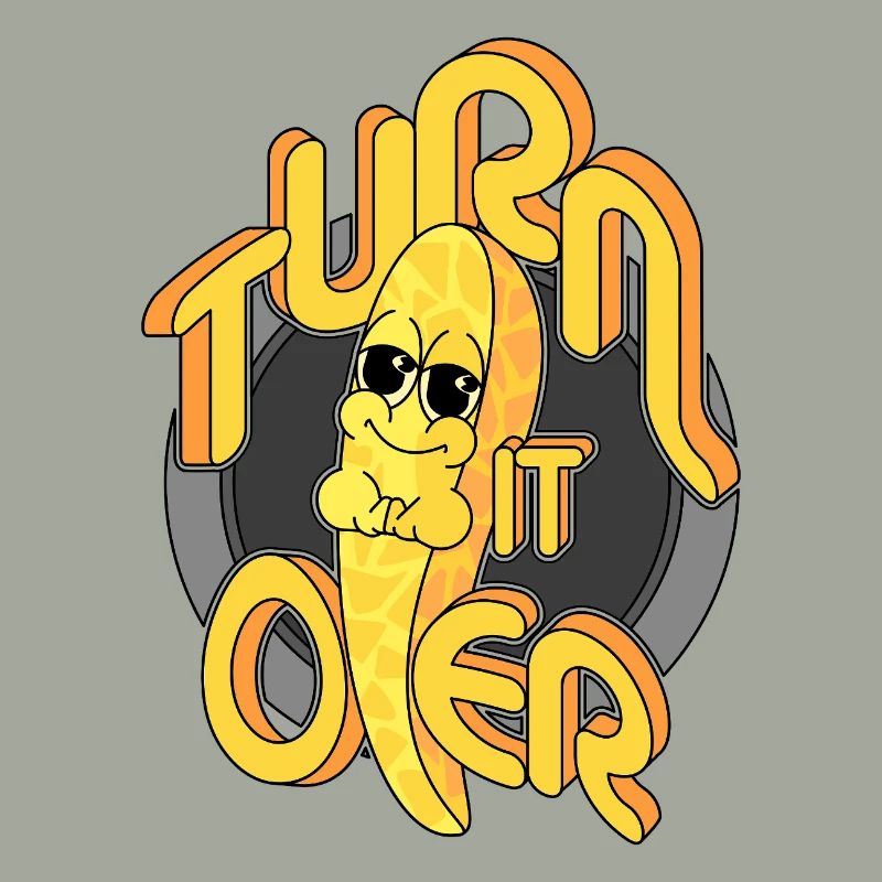 TURN IT OVER