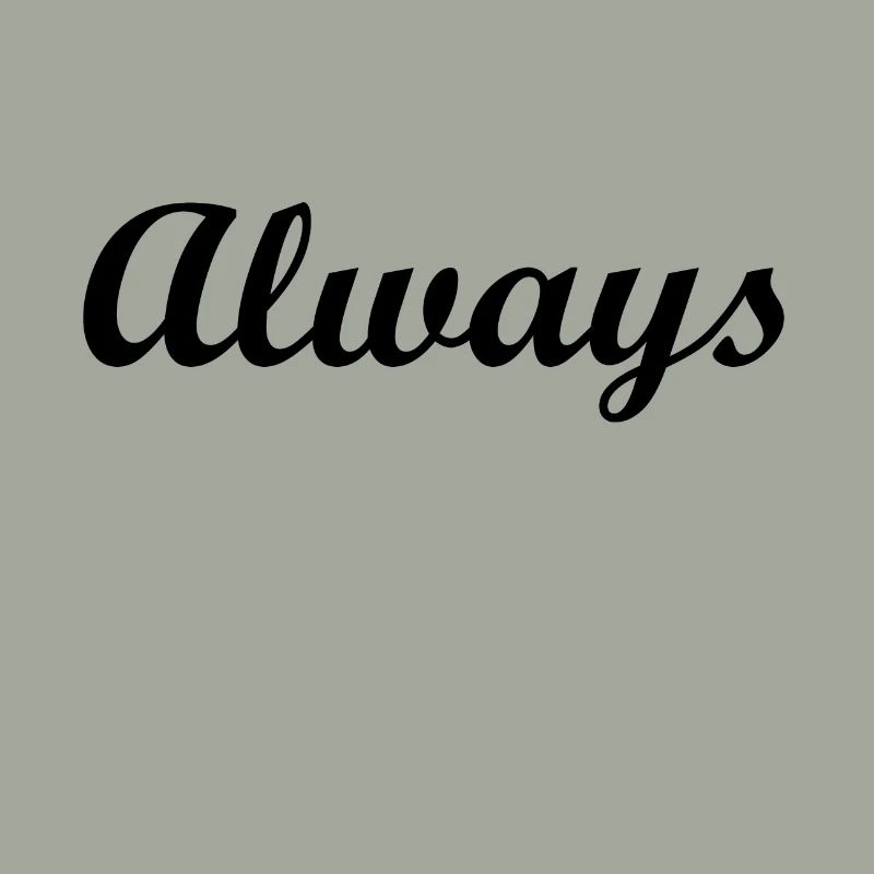 Always