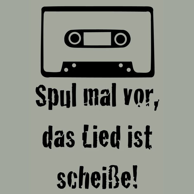 Spul mal vor, das Lied ist scheiße! Kassette old 1