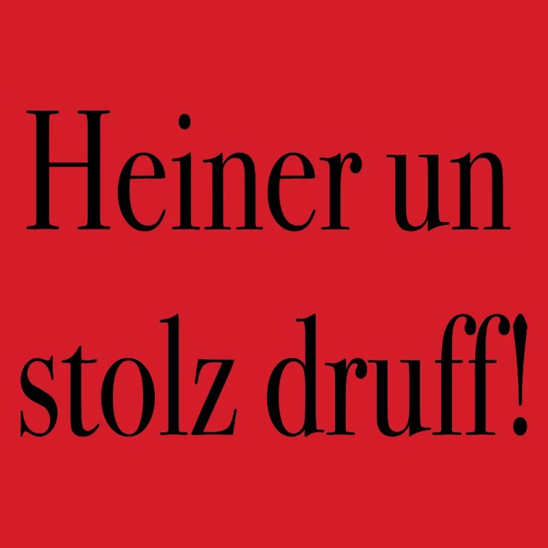 Heiner un stolz druff !