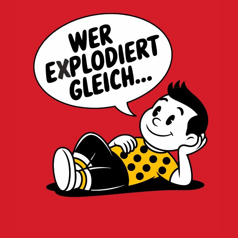 WER EXPLODIERT GLEICH