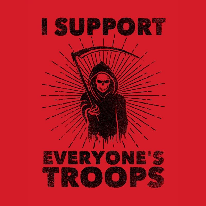 I Support Everyone's Troops (Politik/Statement)