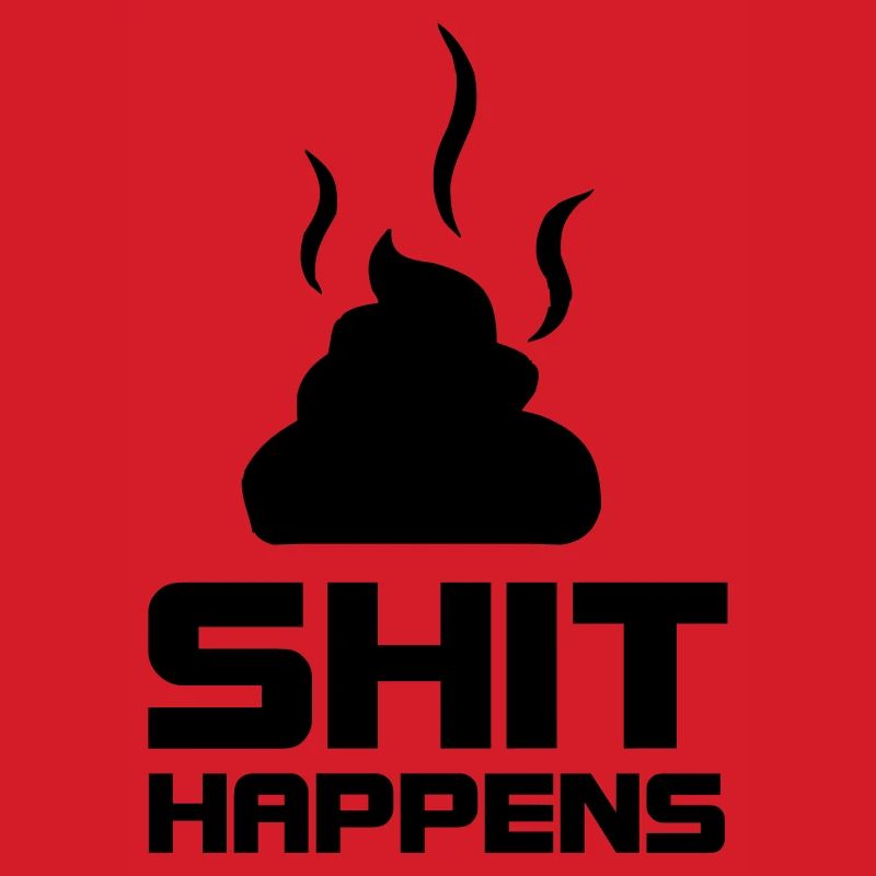 shit happens