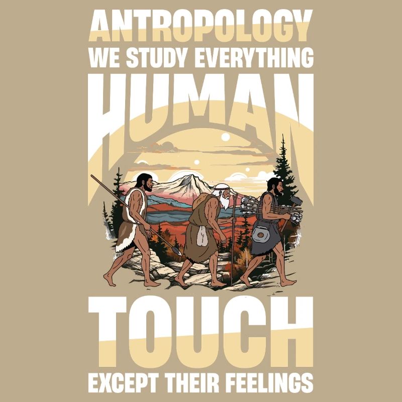 Antropology We Study Everything Human Touch
