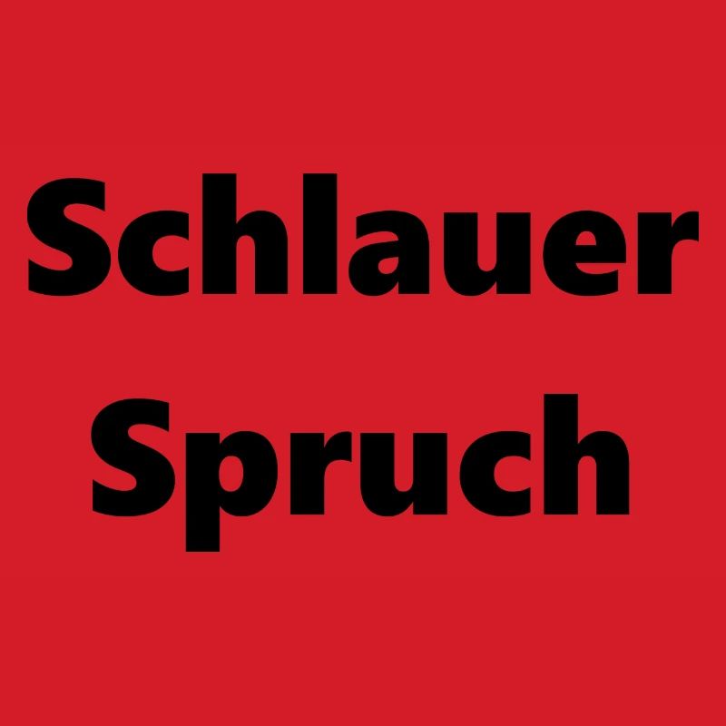Schlauer Spruch