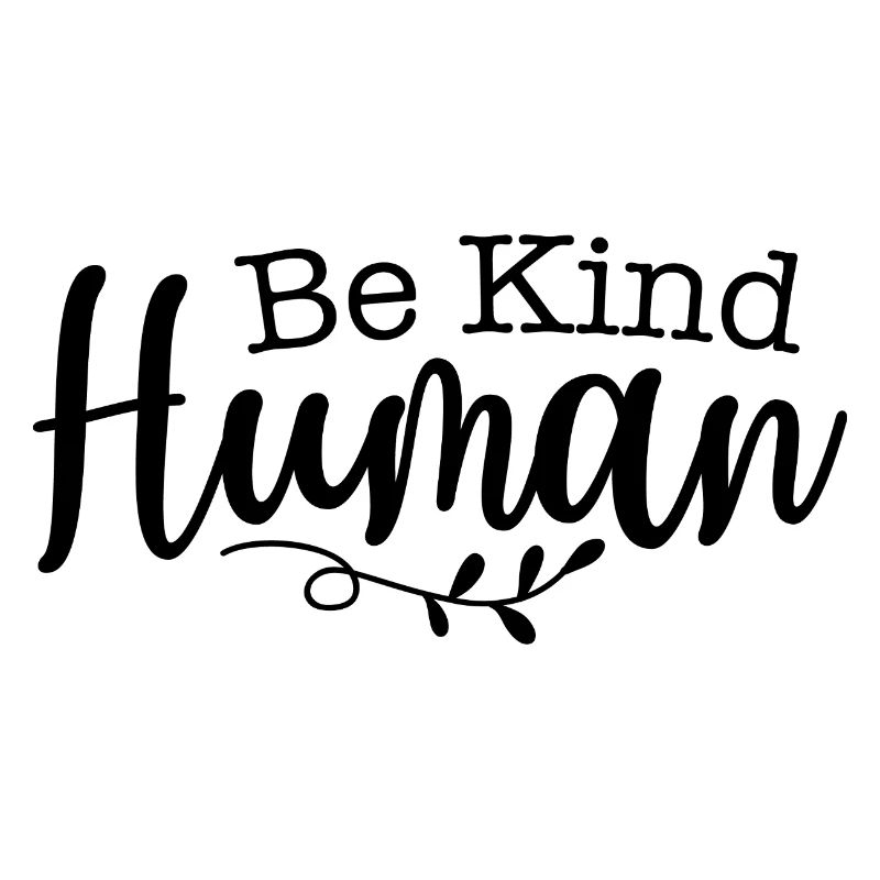 Be kind