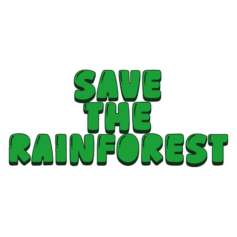 save the rainforest