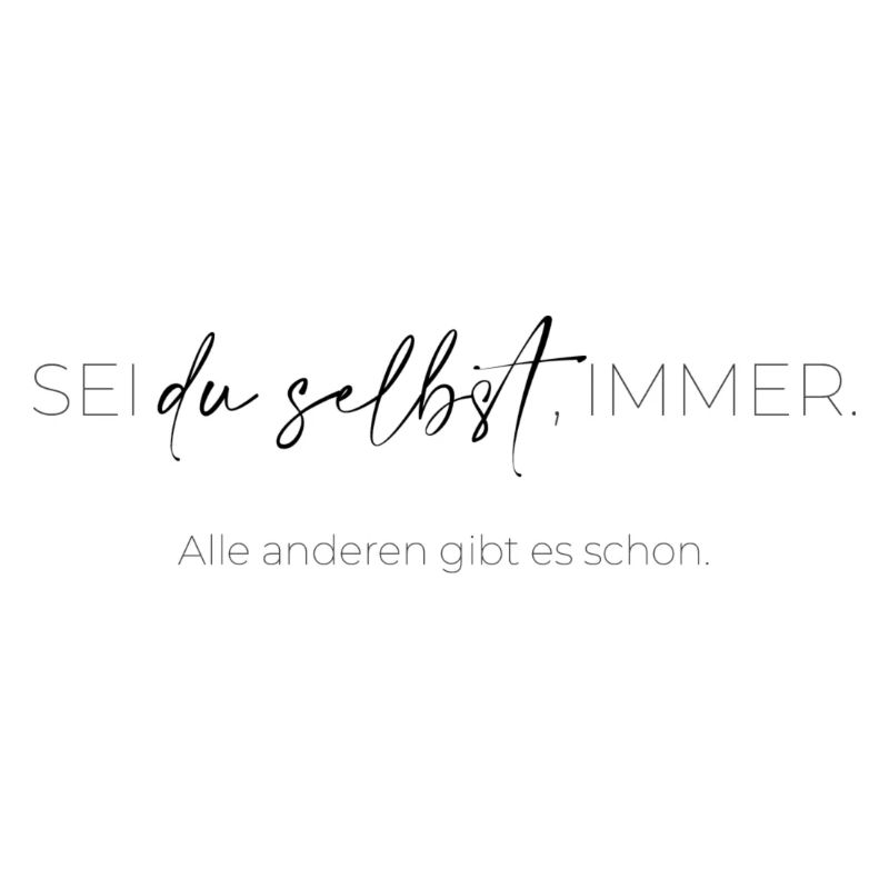 Sei du selbst,immer!