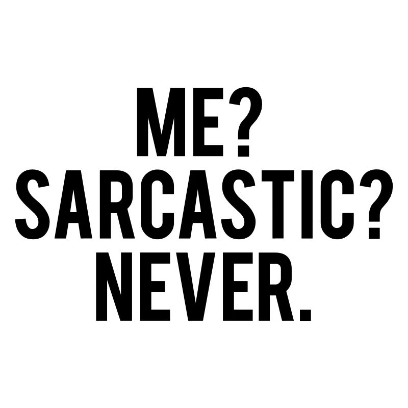sarcastic