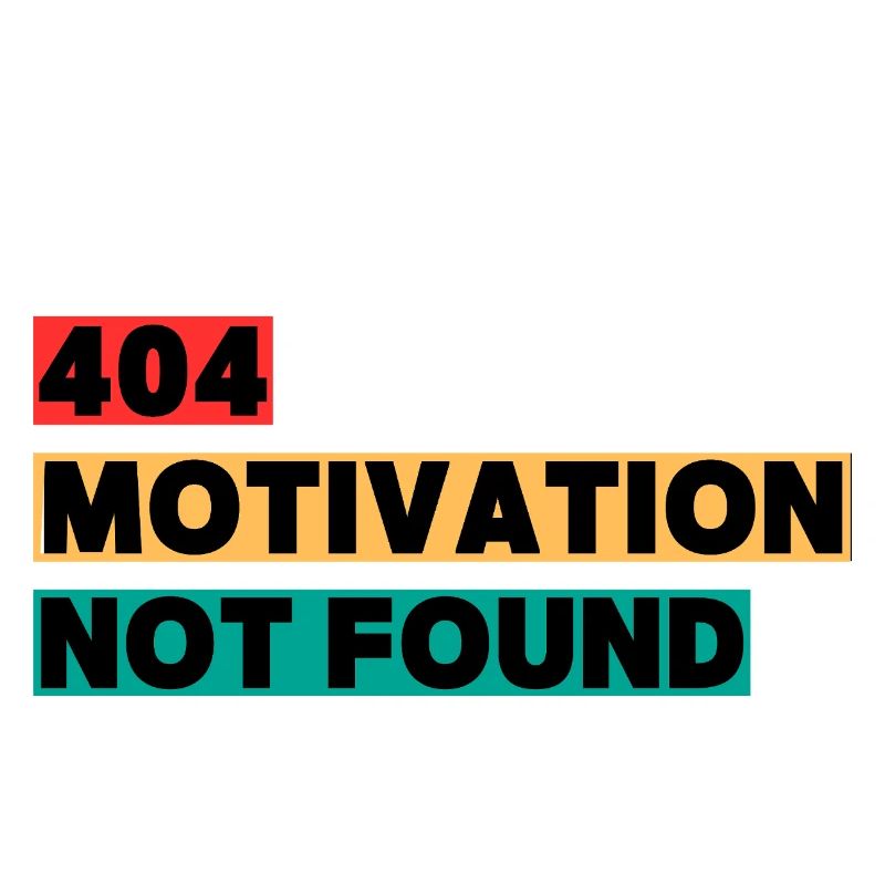 404 Motivation Not Found – Citation drôle