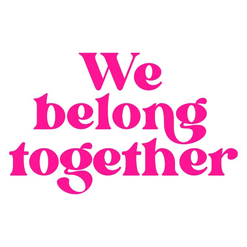 Nous sommes faits pour être ensemble Magenta Typographe