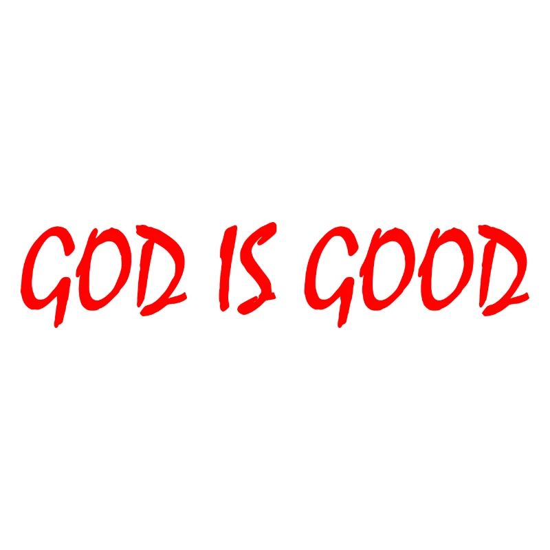 God is good