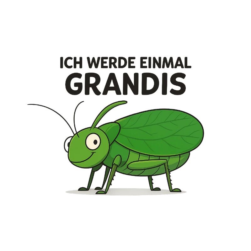 Ich werde einmal Grandis