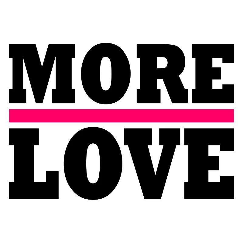 More love