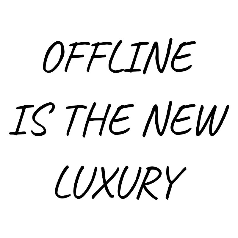 offline is luxus