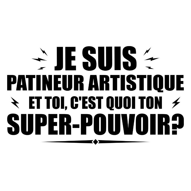 Figure skater. What's your superpower?