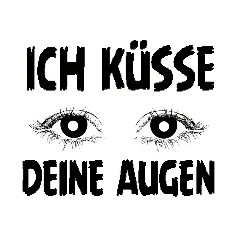 Ich küsse deine Augen – Romantisches Statement
