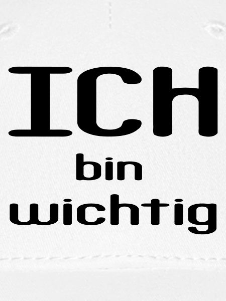 ICH bin wichtig
