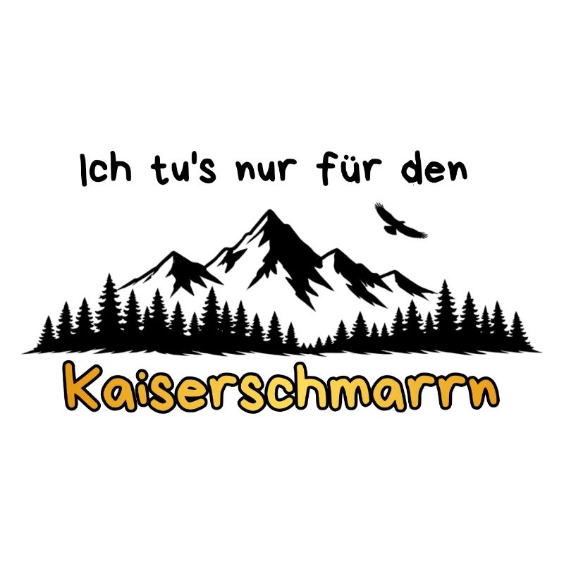 Kaiserschmarrn Berge wandern Spruch