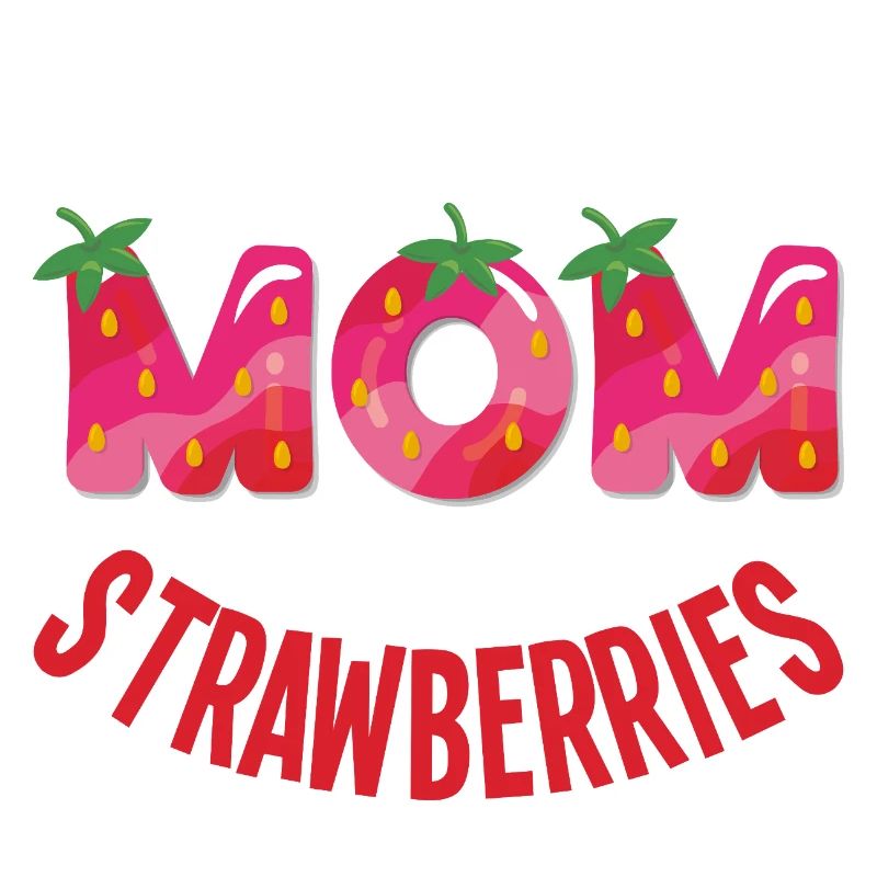 Nur eine Mama die Erdbeeren liebt