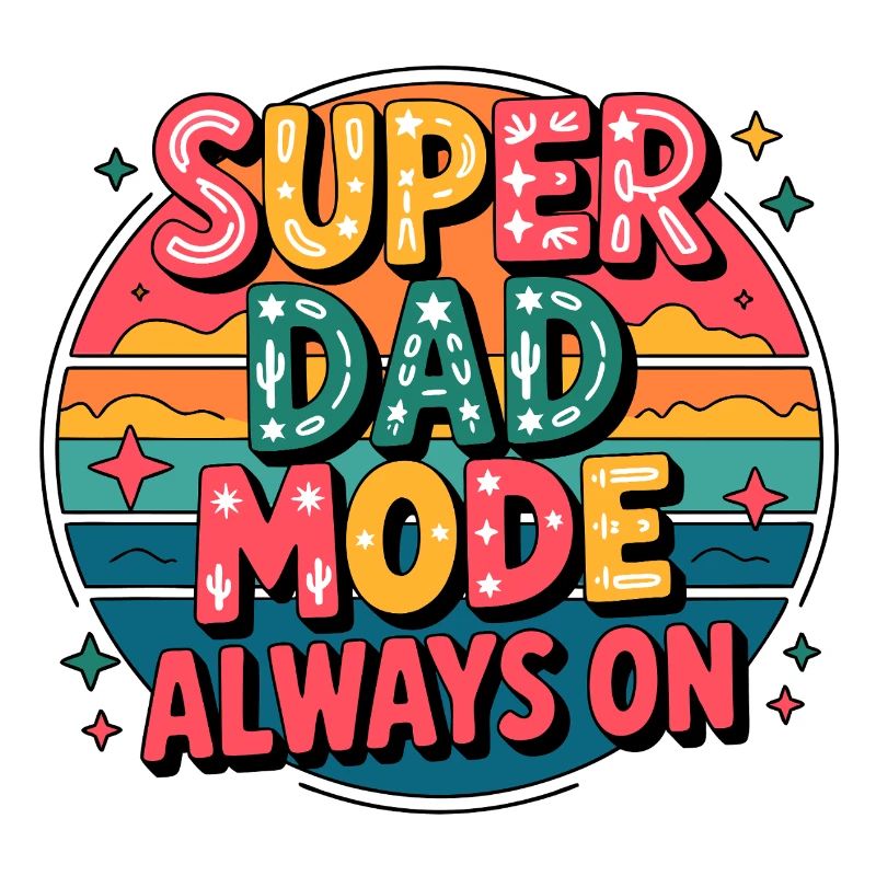 Super Dad Mode Always Active