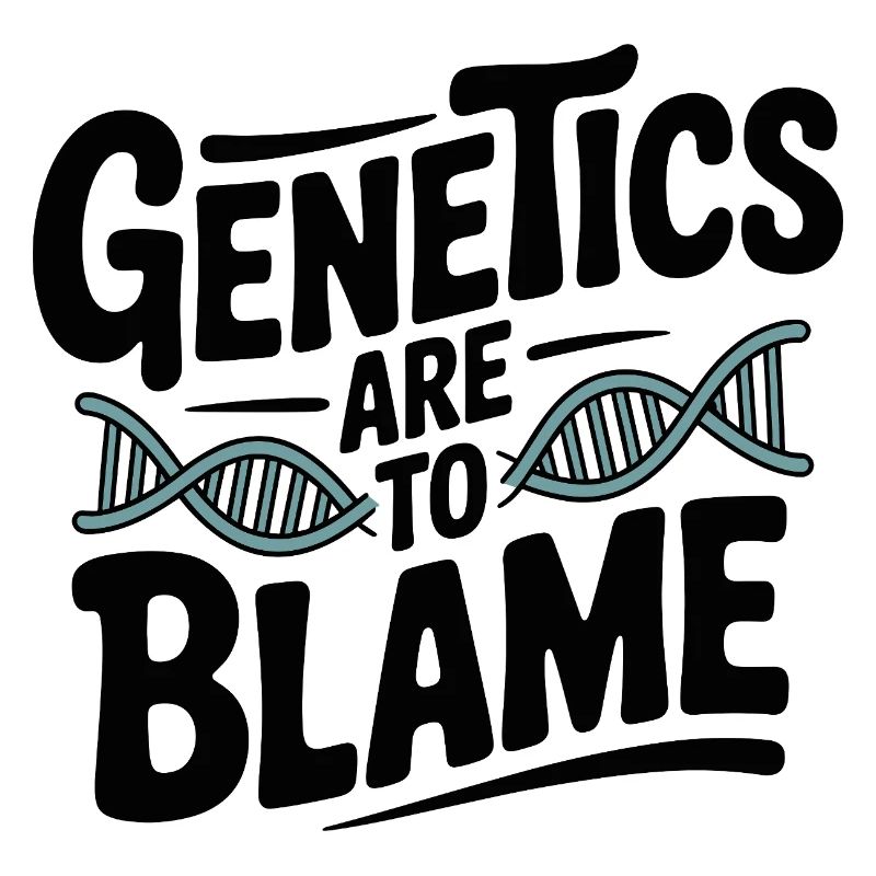 Die Genetik ist schuld