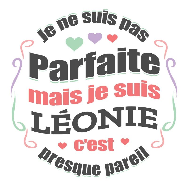 LÉONIE PARFAITE - PRENOM LÉONIE