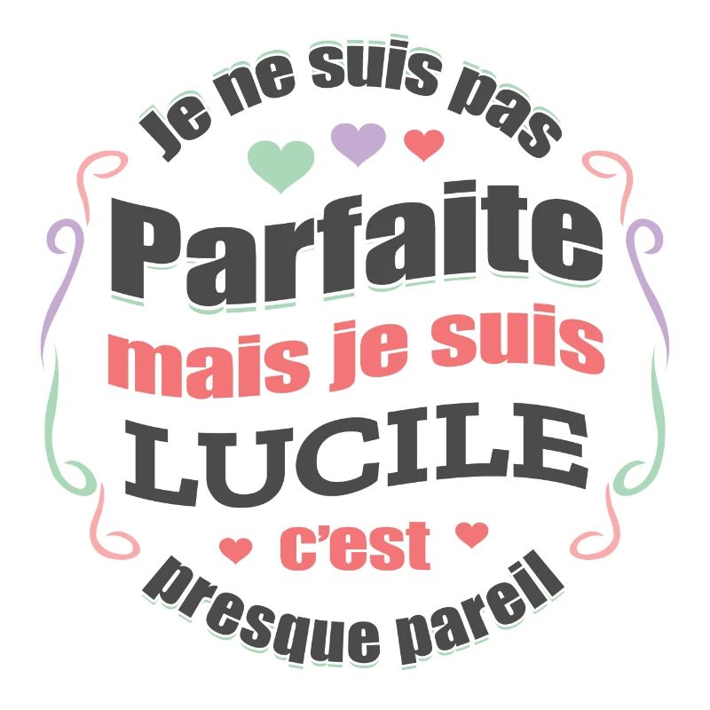 LUCILE PARFAITE - PRENOM LUCILE