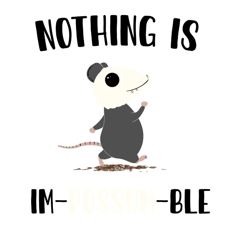 Nothing is impossumble